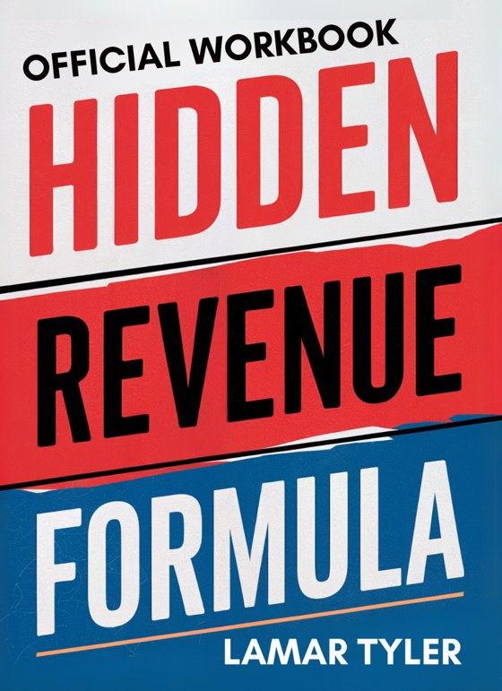 The Hidden Revenue Formula Official Workbook by Lamar Tyler